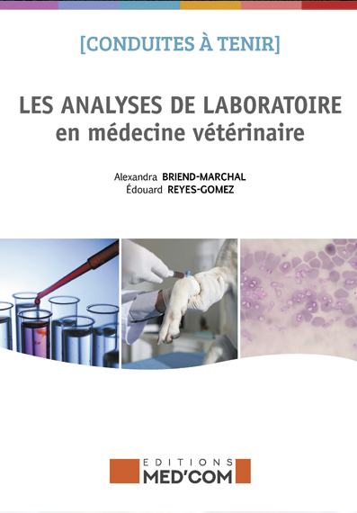 Conduites à tenir - Les analyses de laboratoire en médecine vétérinaire